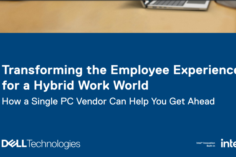 Transforming the Employee Experience for a Hybrid Work World: How a Single PC Vendor Can Help You Get Ahead