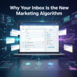 Why Your Inbox Is the New Marketing Algorithm